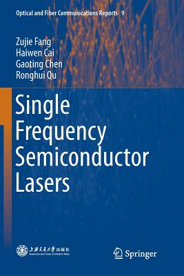 Single Frequency Semiconductor Lasers (Optical and Fiber Communications Reports #9) Cover Image