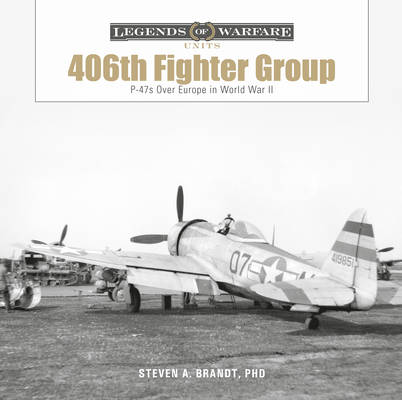 The 406th Fighter Group: P-47s Over Europe in World War II Cover Image