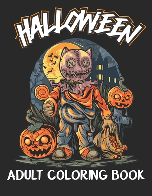 Halloween Adult Coloring Book: An Adult Coloring Book Featuring Fun Designs for Stress Relief and Relaxation Cover Image