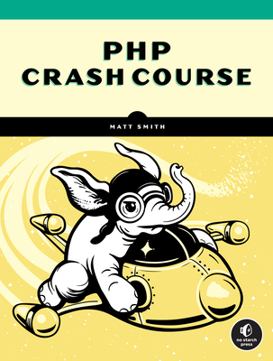 PHP Crash Course By Matt Smith Cover Image