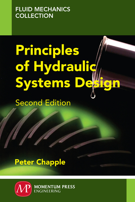 Principles of Hydraulic Systems Design, Second Edition Cover Image