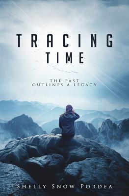 Tracing Time: The Past Outlines a Legacy (Tracing Time Trilogy #1) Cover Image