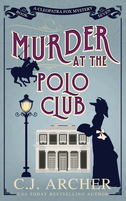 Murder at the Polo Club (Cleopatra Fox Mysteries #7)