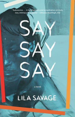 Cover Image for Say Say Say: A novel