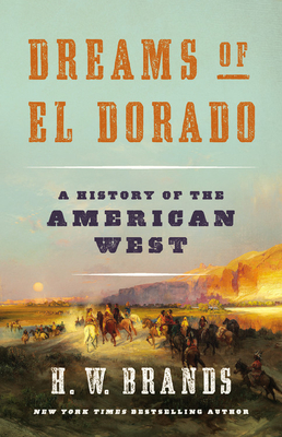 Dreams of El Dorado: A History of the American West Cover Image