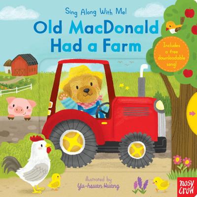 Old MacDonald Had a Farm: Sing Along With Me! Cover Image