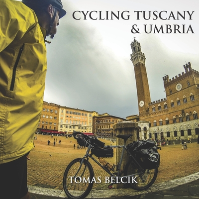 Cycling Tuscany & Umbria: Discover the epic roads of the wine-growing region of Chianti. Sample the gravel roads of L'Eroica. Climb the magic hi Cover Image