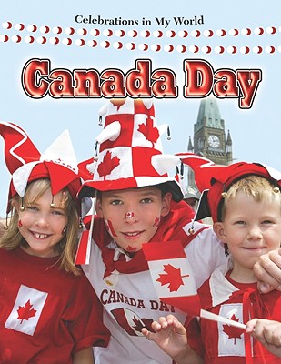 Canada Day (Celebrations in My World (Library)) Cover Image