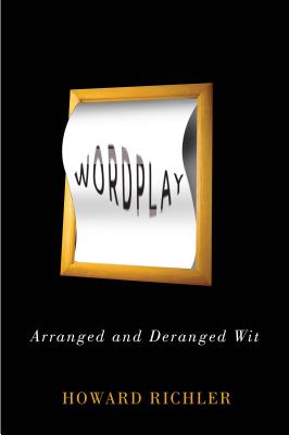 Wordplay: Arranged and Deranged Wit Cover Image