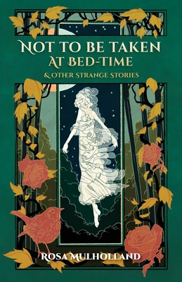 Not to Be Taken at Bed-Time & Other Strange Stories Cover Image