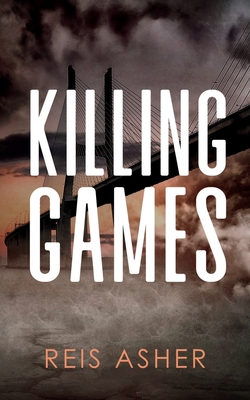 Killing Games By Reis Asher Cover Image