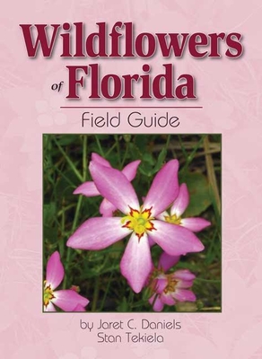 Wildflowers of Florida Field Guide (Wildflower Identification Guides) Cover Image