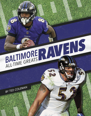 Baltimore Ravens All-Time Greats (Library Binding)