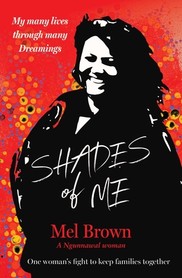Shades of Me: My many lives through many Dreamings Cover Image
