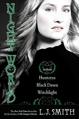 Night World No. 3: Huntress, Black Dawn, Witchlight By L.J. Smith Cover Image
