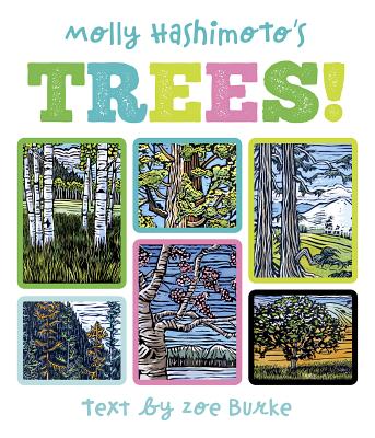 Molly Hashimoto's Trees! By Zoe Burke, Molly Hashimoto (Illustrator) Cover Image
