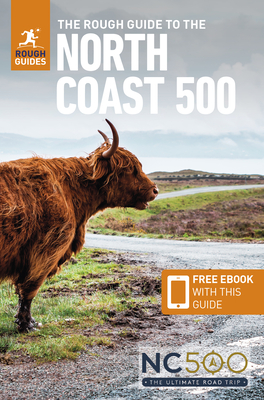 The Rough Guide to the North Coast 500 (Compact Travel Guide with Free Ebook) (Rough Guide Main)