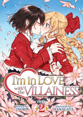 I'm in Love with the Villainess (Light Novel) Vol. 2 Cover Image