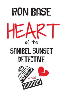 Heart of the Sanibel Sunset Detective By Ron Base Cover Image