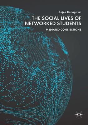 The Social Lives of Networked Students: Mediated Connections Cover Image
