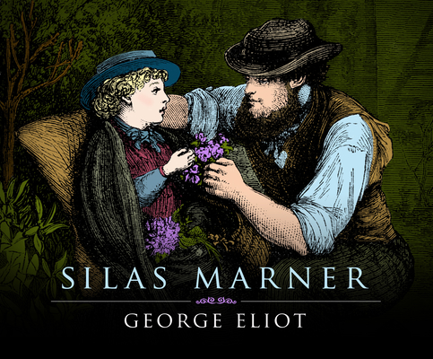 Silas Marner: The Weaver of Raveloe (Compact Disc) | Joyride Bookshop