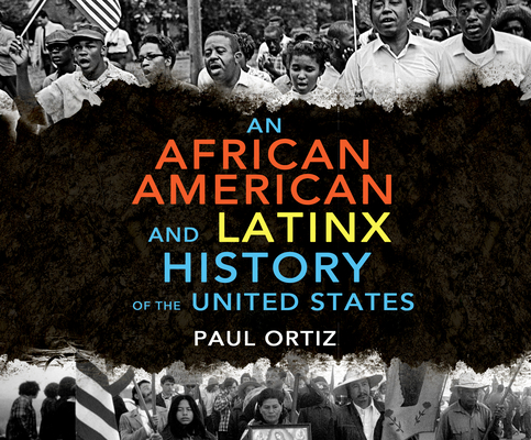 An African American and Latinx History: An African American and Latinx History of the United States Cover Image