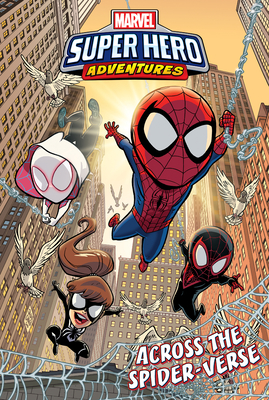 Spider-Man: Across the Spider-Verse: Across the Spider-Verse (Marvel Super Hero Adventures Graphic Novels)