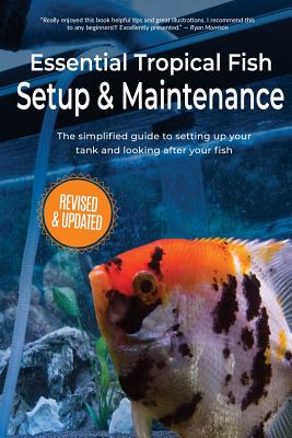 Essential Tropical Fish: Setup & Maintenance Guide By Anne Finaly Cover Image
