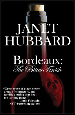 Cover for Bordeaux: The Bitter Finish: A Vengeance in the Vineyard Mystery