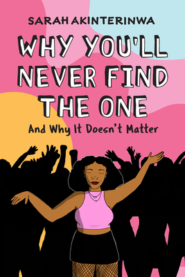 Cover for Why You'll Never Find the One