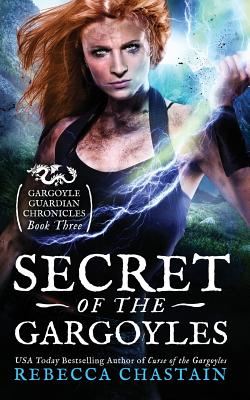 Cover for Secret of the Gargoyles (Gargoyle Guardian Chronicles #3)