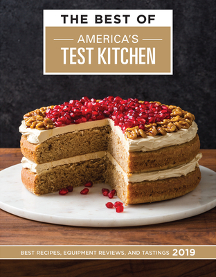 The Best of America's Test Kitchen 2019: Best Recipes, Equipment Reviews, and Tastings Cover Image