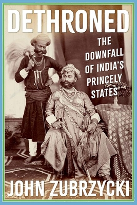 Dethroned: The Downfall of India's Princely States Cover Image