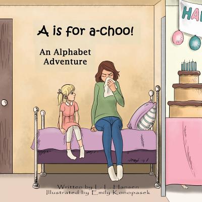 A is for Achoo: An Alphabet Adventure Cover Image