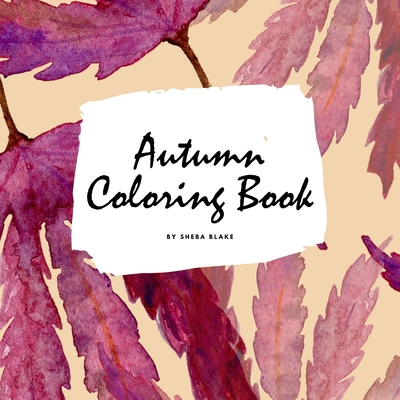 Autumn Coloring Book for Young Adults and Teens (8.5x8.5 Coloring Book / Activity Book) Cover Image