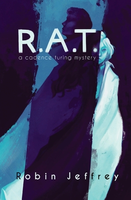 R.A.T.: A Cadence Turing Mystery By Robin Jeffrey Cover Image
