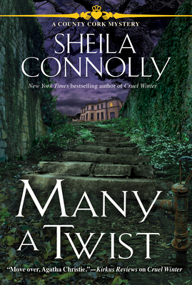Many a Twist: A Cork County Mystery (A County Cork Mystery #6) By Sheila Connolly Cover Image
