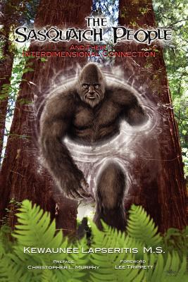 The Sasquatch People and Their Interdimensional Connection Cover Image