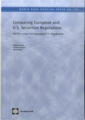 Comparing European and U.S. Securities Regulations: MiFID versus Corresponding U.S. Regulations (World Bank Working Papers #184)