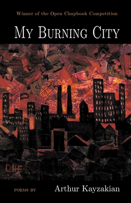 My Burning City: WINNER of the 2021 Open Chapbook Competition