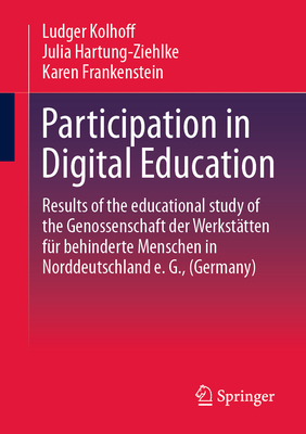 Participation in Digital Education: Results of the Educational Study of the Genossenschaft Der Werkstätten Für Behinderte Menschen in Nord Cover Image