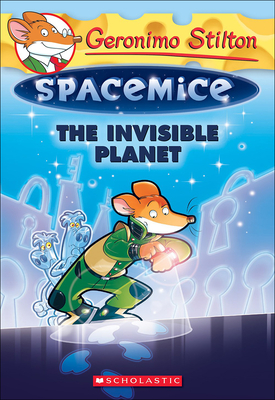 Invisible Planet (Geronimo Stilton Spacemice #12) By Geronimo Stilton Cover Image