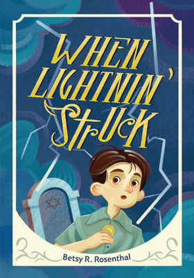 When Lightnin' Struck By Betsy R. Rosenthal Cover Image