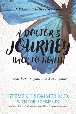 A Doctor's Journey Back to Health By Steven J. Sommer, Tori Sommer (Other) Cover Image