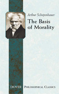 The Basis of Morality (Dover Philosophical Classics) Cover Image