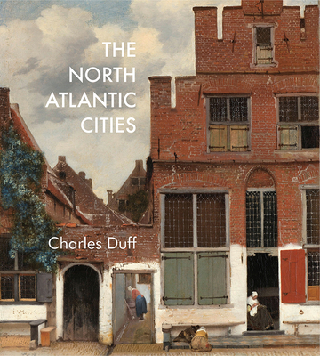 The North Atlantic Cities By Charles Duff Cover Image