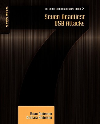 Seven Deadliest USB Attacks (Seven Deadliest Attacks) Cover Image