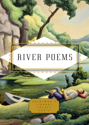River Poems (Everyman's Library Pocket Poets Series)