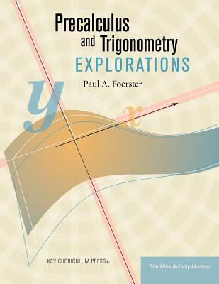 Precalculus and Trigonometry Explorations By Paul A. Foerster Cover Image