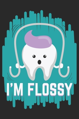 I'm Flossy: Tooth Fairy Cute Dental Hygienist Logbook I Graph Squared Paper I Dentist Gift Cover Image